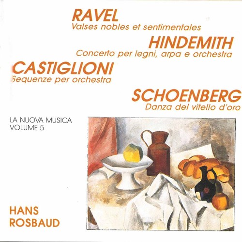 Ravel, Hindemith, Castiglioni & Schoenberg: La nuova musica, Vol. 5