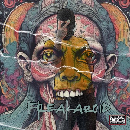 Freakazoid (feat. Blunt Christ) [Explicit]