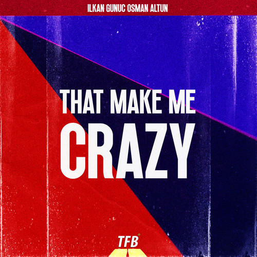 That Make Me Crazy