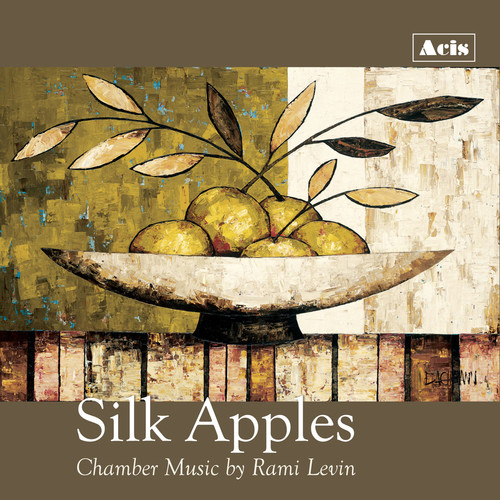 Silk Apples, Chamber Music by Rami Levin (Digital Album)