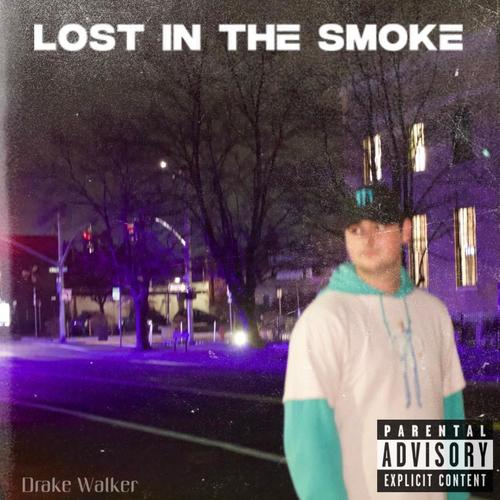 Lost In The Smoke (Explicit)