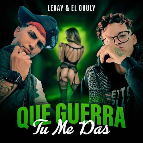 QUE GUERRA TU ME DAS (Explicit)