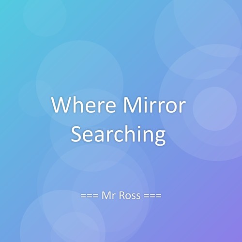 Where Mirror Searching