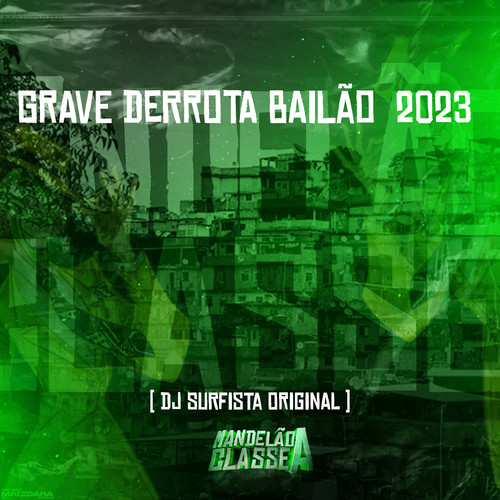 Grave Derrota Bailão 2023 (Explicit)