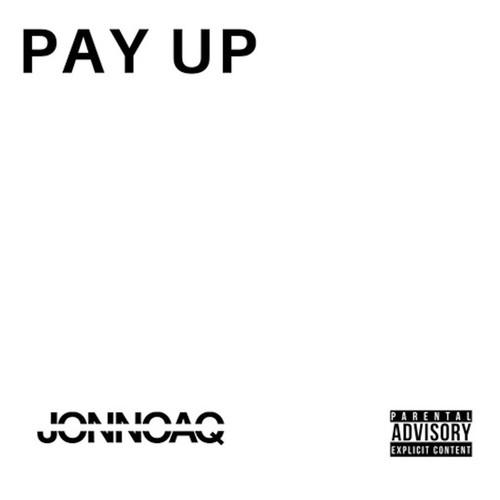Pay Up (Explicit)