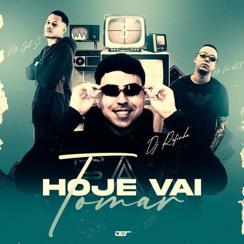 Hoje vai tomar (Explicit)