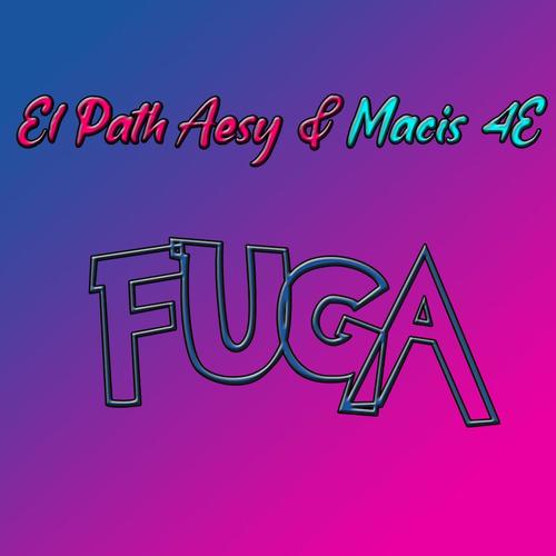 Fuga (feat. Macis 4E)