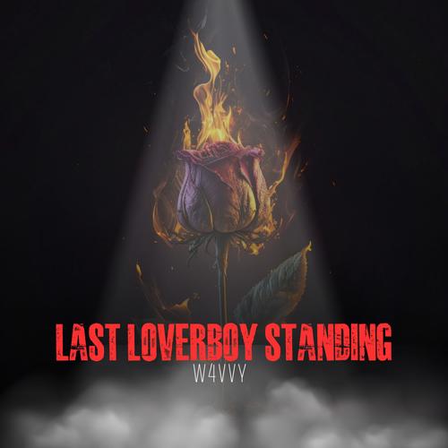 Last Loverboy Standing (Explicit)