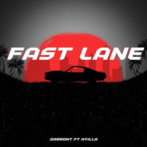 Fast Lane (feat. Ayilla)