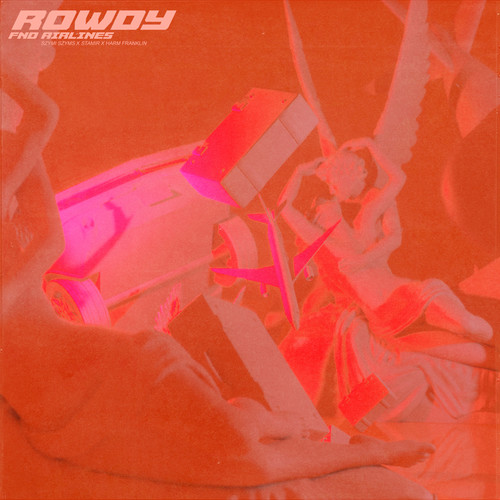 Rowdy / FND Airlines (Explicit)