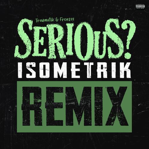 Serious (Remix) [Explicit]