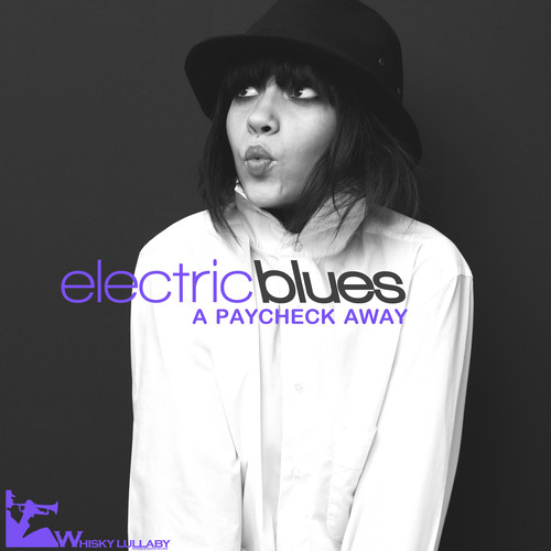 Electric Blues: A Paycheck Away