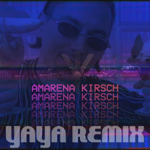 Amarena Kirsch (Yaya Remix)