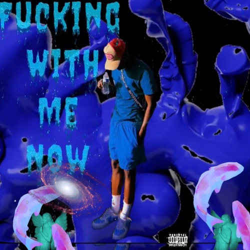 ****ING WITH ME NOW (Explicit)