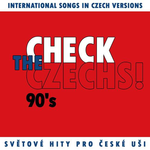 Check The Czechs! 90's - international songs in Czech versions