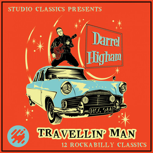 Studio Classics Vol. VI: Travellin' Man with Darrel Higham (Rockabilly)