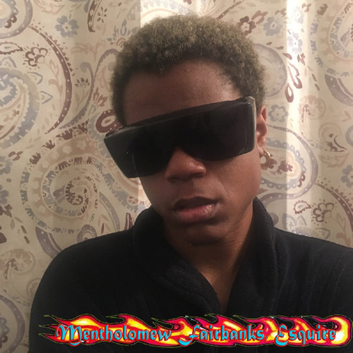 Mentholomew Fairbanks, Esquire (Explicit)