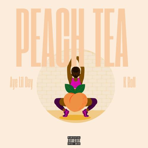 Peach Tea (feat. K Roll) [Explicit]