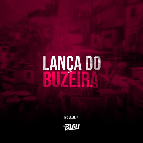 Lança do Buzeira (Explicit)