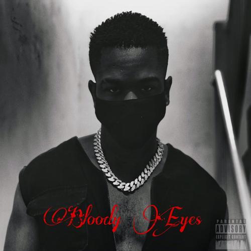 Bloody Eyes (Explicit)
