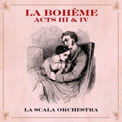 Puccini: La Bohème Acts III & IV