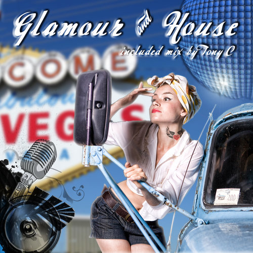 Glamour & House (Mix by Tony C.)
