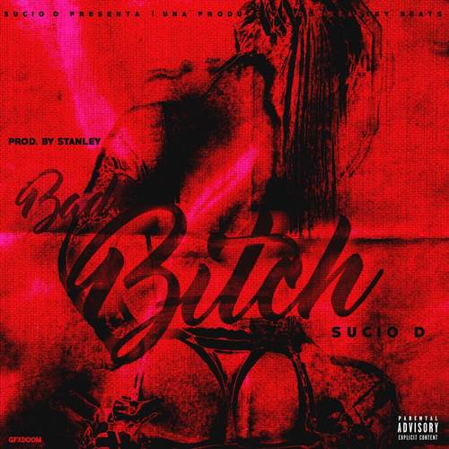 Bad ***** (Explicit)