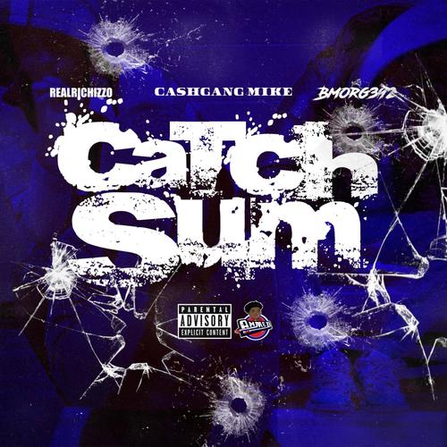Catch Sum (feat. RealRichIzzo) [Explicit]