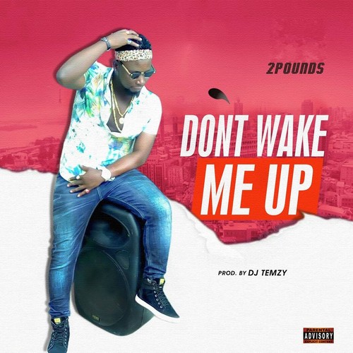 Don't Wake Me Up (Explicit)