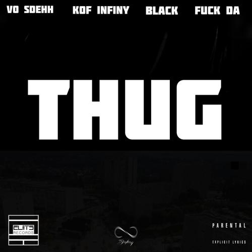 THUG (**** & Vo Sdehh) [Explicit]