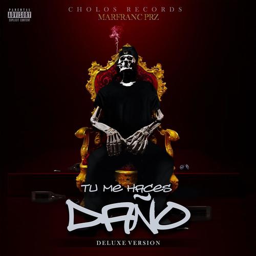 Tu Me Haces Daño (Deluxe Vercion) [Explicit]