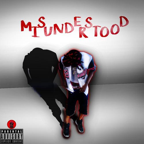 Misunderstood (Explicit)