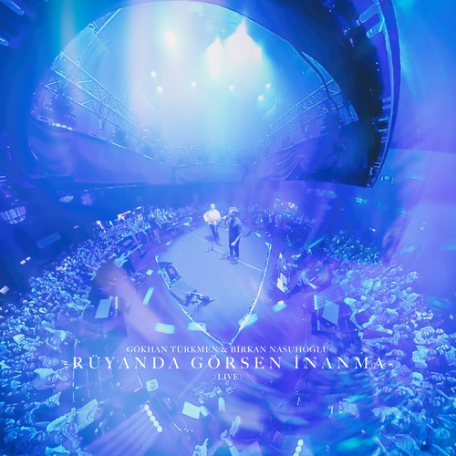 Rüyanda Görsen İnanma (Live)