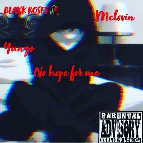 NO HOPE FOR ME (Explicit)