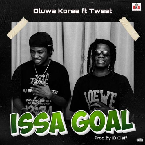 ISSA GOAL (feat. T West)