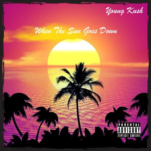 When The Sun Goes Down (Explicit)
