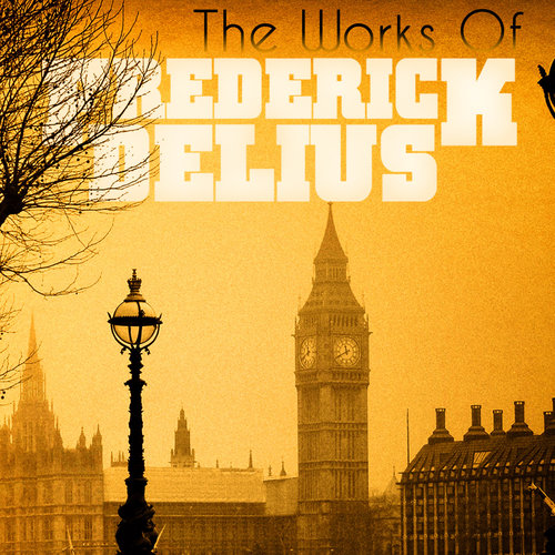 The Works of Frederick Delius