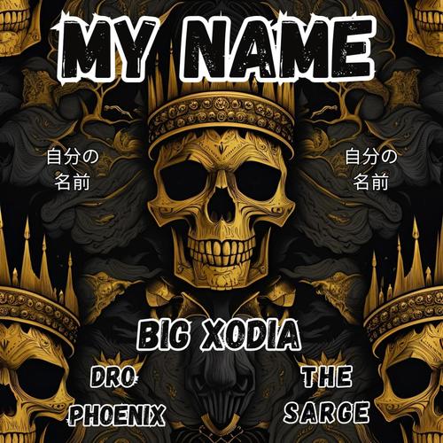 My Name (feat. Dro Phoenix & The Sarge) [Explicit]