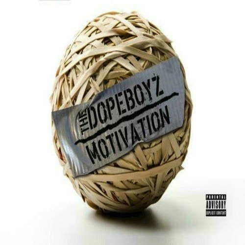 The Dopeboyz Motivation