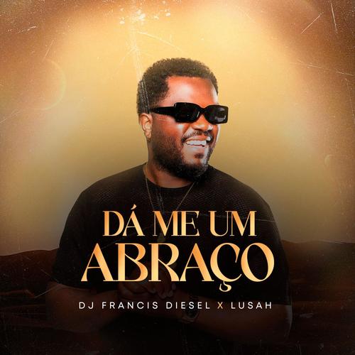 Dá me Um Abraço (feat. Lusah) [Explicit]