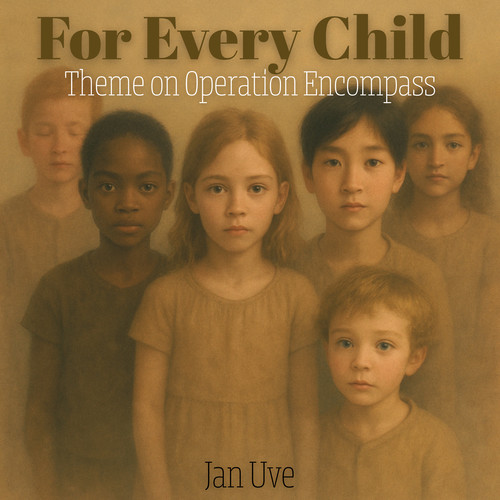 For Every Child (Theme on Operation Encompass)