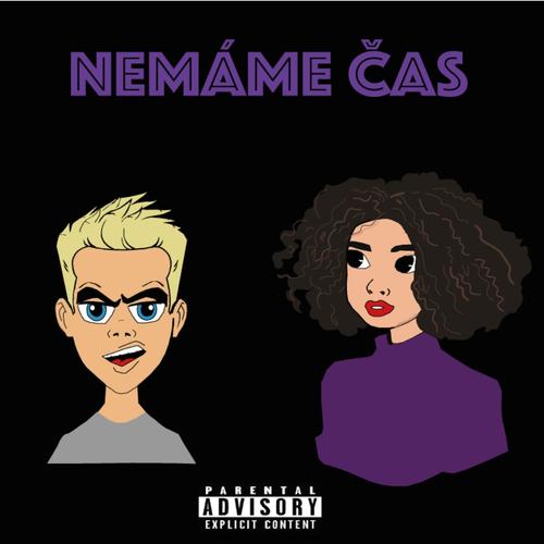 Nemáme Čas (feat. Nickey M) [Explicit]