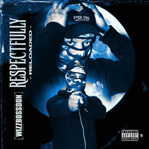 Respectfully Reloaded (Explicit)