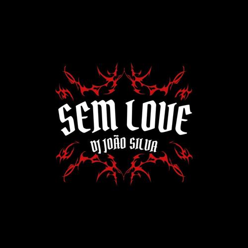 MEGA FUNK SEM LOVE (Explicit)