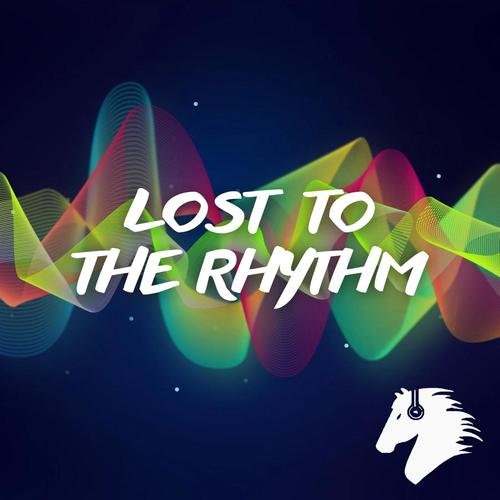 Lost To The Rhythm