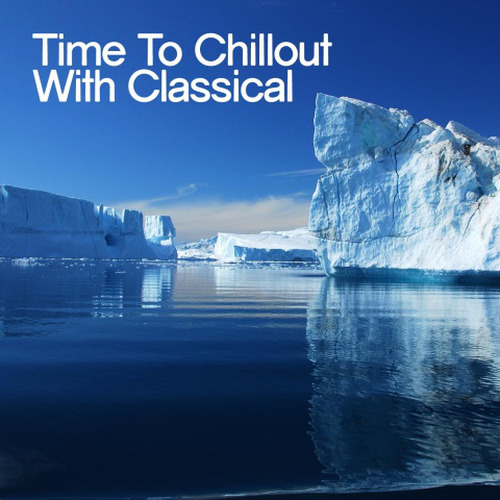 Time to Chillout with Classical