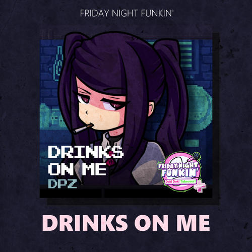 Drinks On Me
