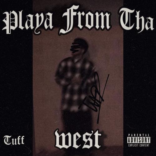 Playa From Tha West (Explicit)