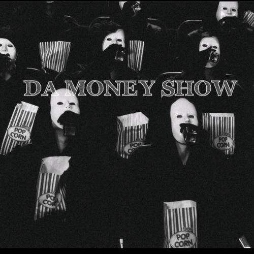 Da Money Show (Explicit)