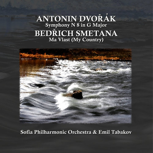 Dvoràk: Symphony No. 8 in G Major, Op. 88 - Smetana: Mà Vlast (My Country)